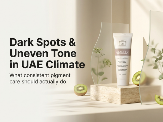 Dark Spots and Uneven Tone in UAE Climate What Consistent Pigment Care Should Actually Do